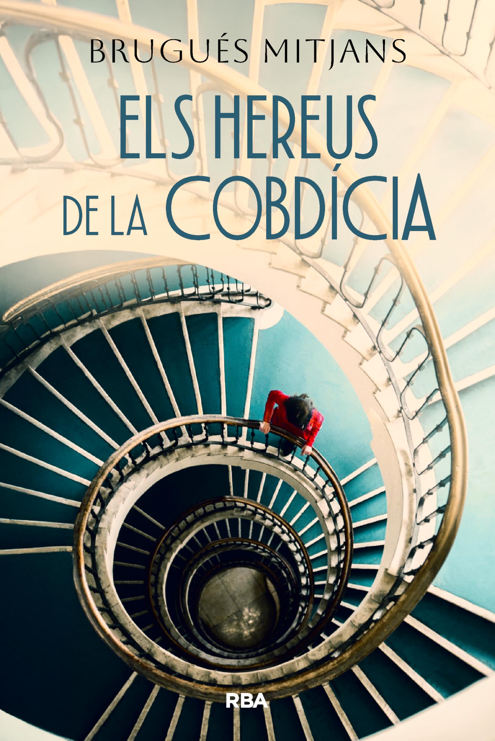 Els hereus de la cobdícia Els hereus de la cobdícia