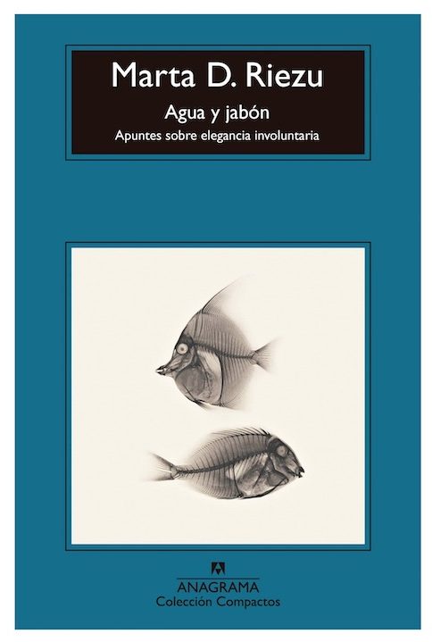 Cubierta 'Agua y jabon. Apuntes sobre elegancia involuntaria' Marta D.Riezu