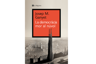 la democracia mor al nuvol josep maria ganyet