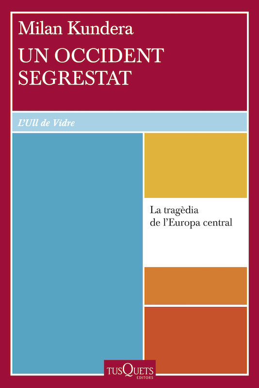 Un Occident segrestat - Milan Kundera